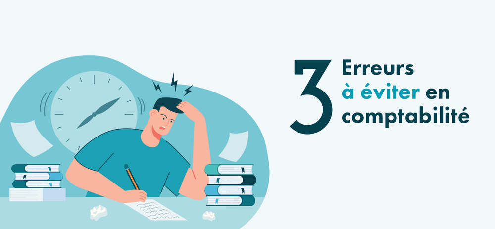 3 Erreurs à éviter en comptabilité